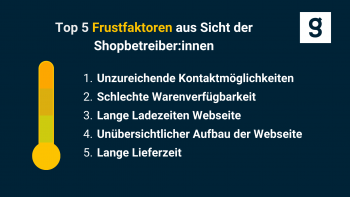 Top fünf Frustfaktoren aus Sicht der Shopbetreiber:innen
