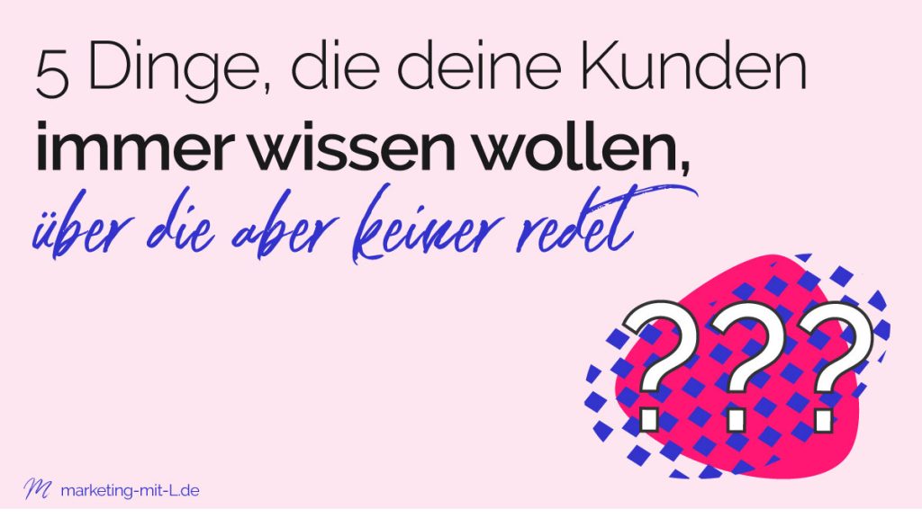 Was Kunden wissen wollen | Blogmarks | Marketing mit L
