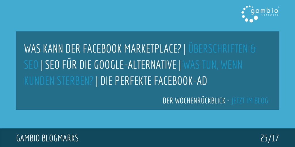 E-Commerce Rückblick: Blogmarks 25/17