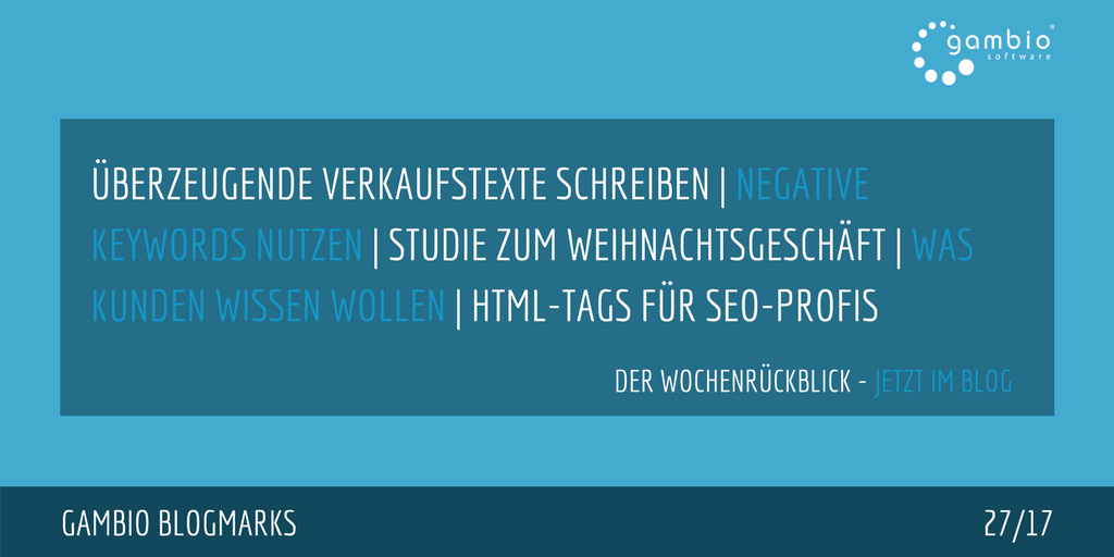 E-Commerce Rückblick: Blogmarks 27/17