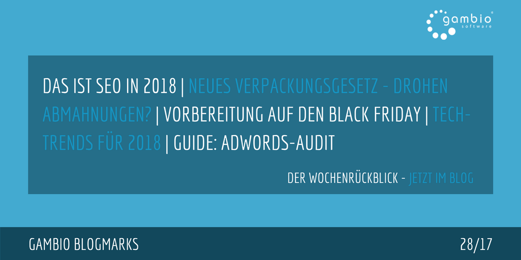 E-Commerce Rückblick: Blogmarks 28/17