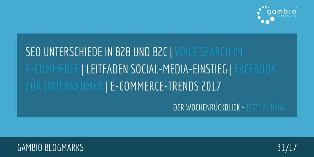 E-Commerce Rückblick: Blogmarks 31/17