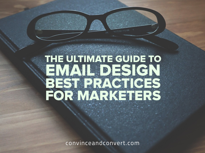 E-Mail Design | Blogmarks | Convince & Convert