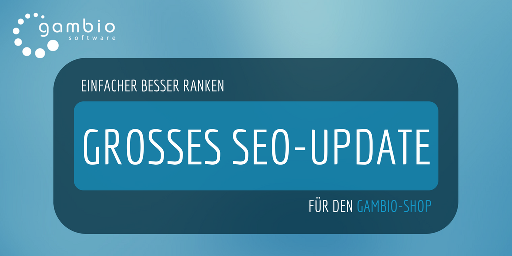 Großes SEO-Update für den Gambio-Shop