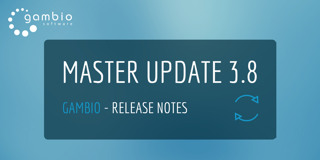 Die Release Notes zum Gambio Master Update 3.8