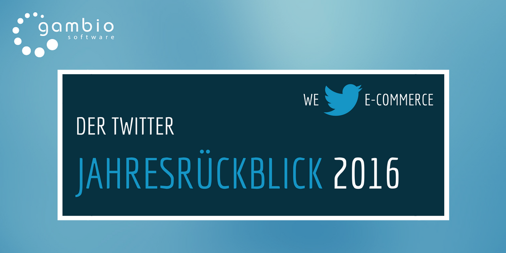 Die erfolgreichsten Tweets des Jahres 2016 | Gambio