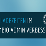 Ladezeiten im Gambio Admin reduzieren