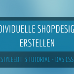 Mit dem Gambio StyleEdit 3 ein indvividuelles Shopdesign erstellen - Teil 2: Das CSS